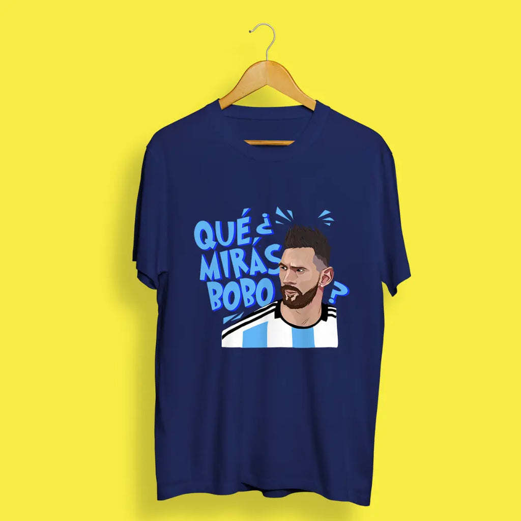 Messi Witty Style Que Miras Bobo T-Shirt